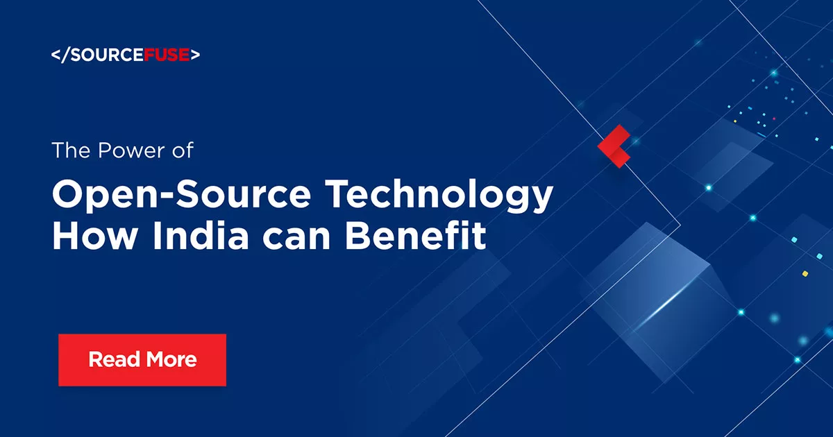 Power of Open Source Technology & How India Can Benefit | SourceFuse