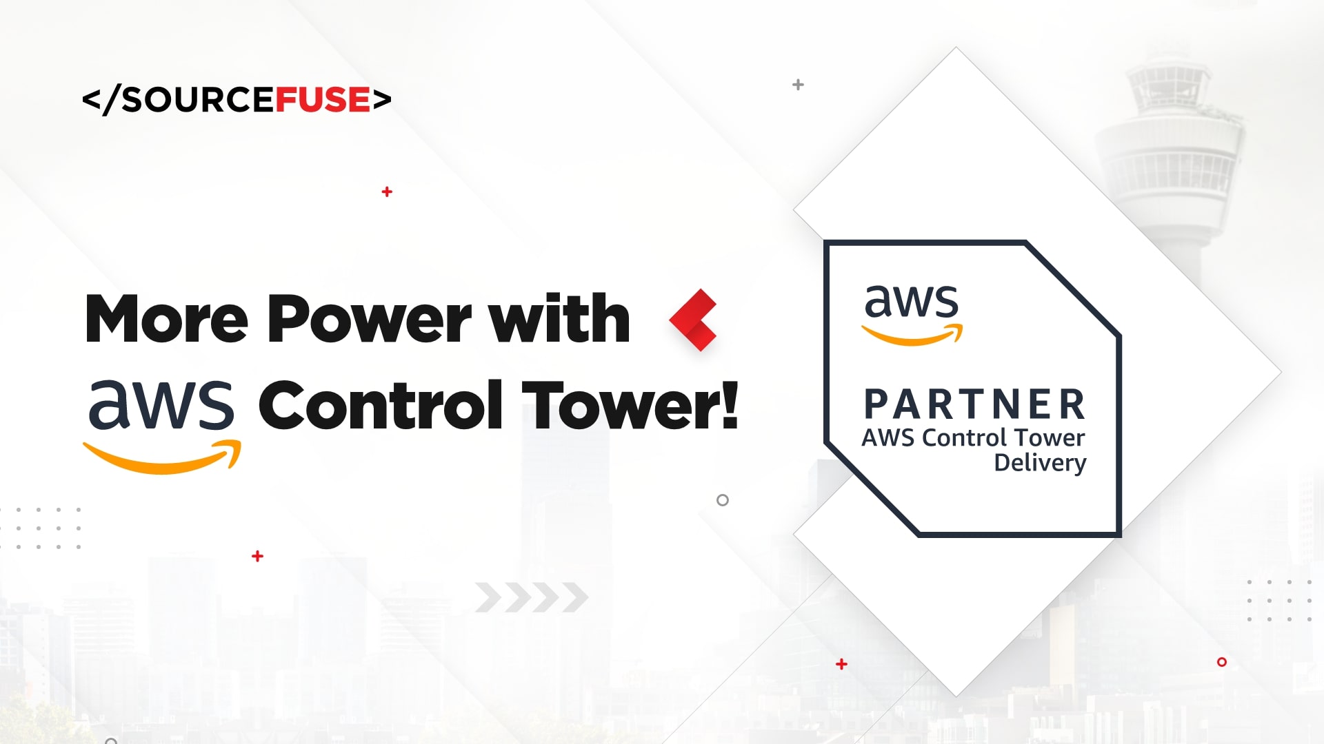 SourceFuse recognized as AWS Control Tower Service Delivery Partner